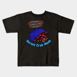 Hermit Crab Mode Kids T-Shirt